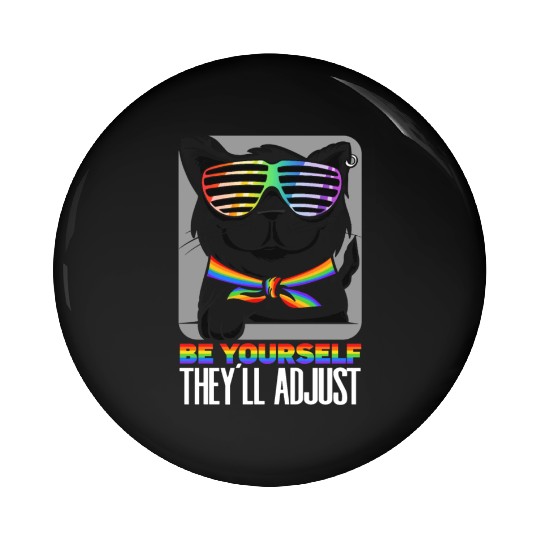 Be Yourself They'll Adjust Rainbow Cat Feline Pin Buttons