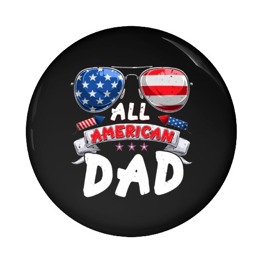 All American Dad US Patriots Fathers America Party Pin Buttons