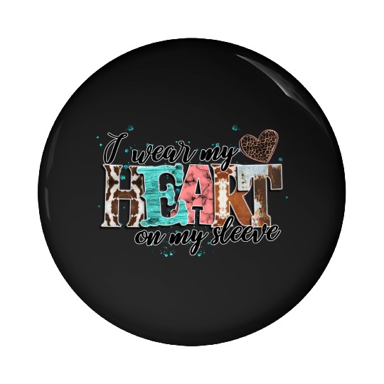 I Wear My Heart On My Sleeve Pin Buttons