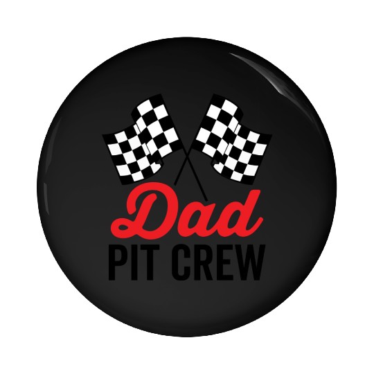 Dad Pit Crew for Racing Party Costume Pin Buttons