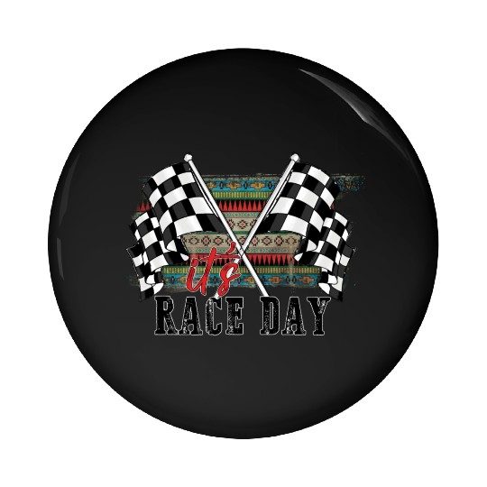 Its Race Day Pin Buttons
