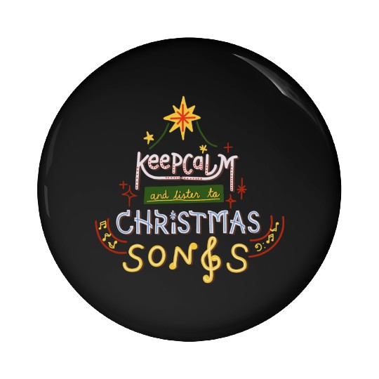Keep Calm And Listen To Christmas Songs summer Pin Buttons