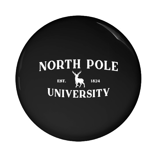 North Pole University - Reindeer - Merry Christmas Pin Buttons