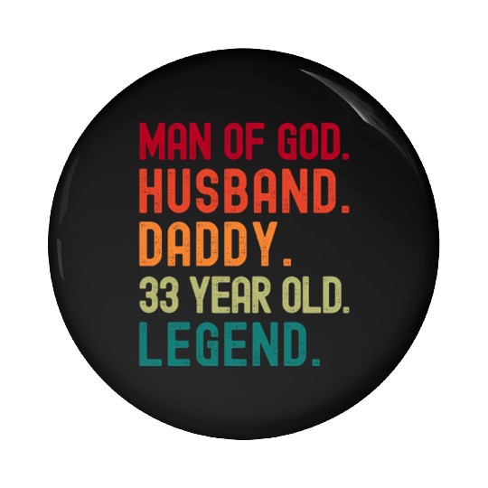 Man of God Husband Dad Vintage 33rd Birthday Pin Buttons