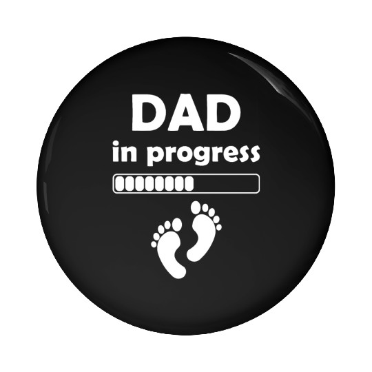 Dad In Progress - Daddy to be First Fathers Day Pin Buttons