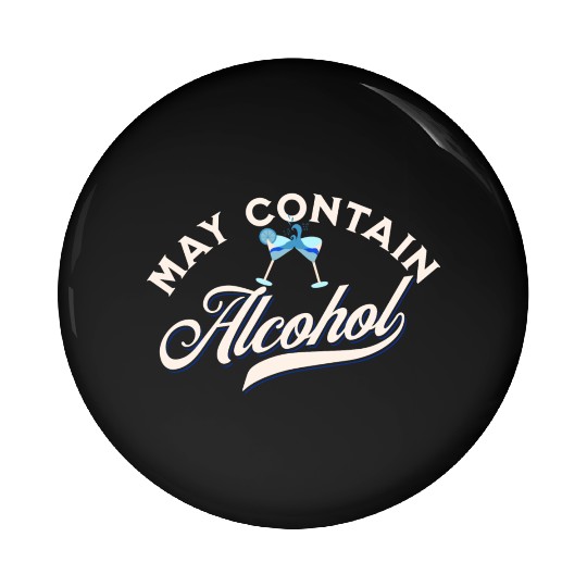 May Contain Alcohol Pin Buttons