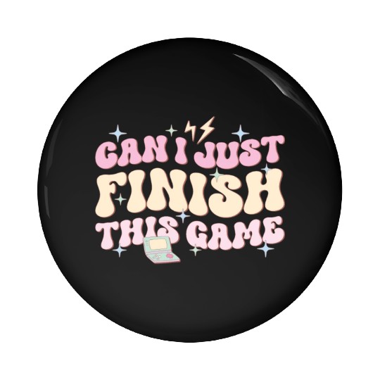 Can I Just Finish This Game, Happy Game Day Pin Buttons