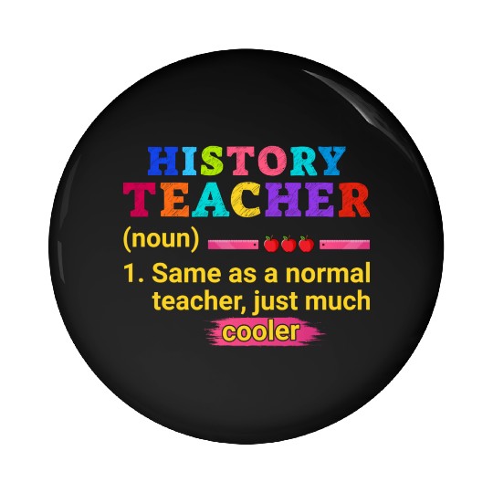History Teacher Definition Funny Back To School Pin Buttons