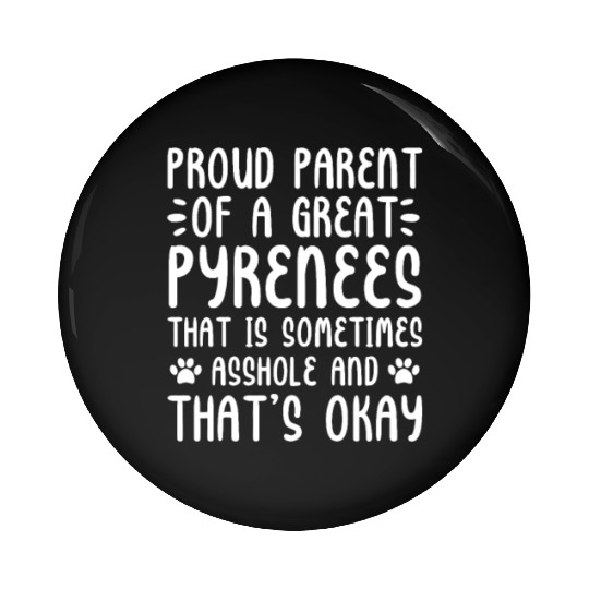 Proud Parent of A Great Pyrenees Pin Buttons