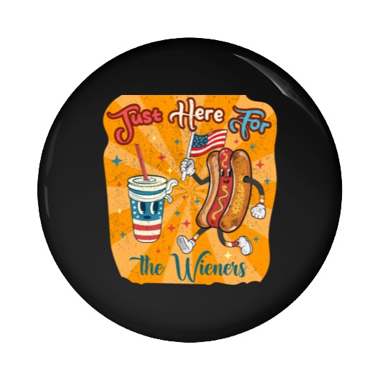 I'm Just Here For The Wieners Cartoon Hot Dog 4Th Pin Buttons