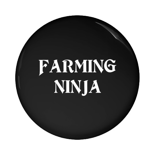 Farming Ninja Proud Farmer Pin Buttons For Farmer