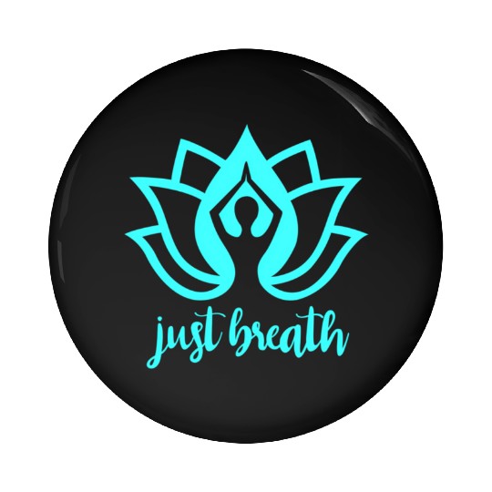 Just Breath Yoga Namaste Zen Lotus Pin Buttons