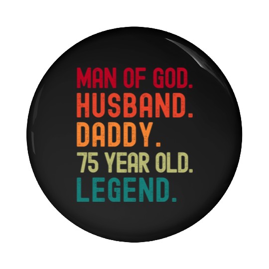Man of God Husband Dad Vintage 75th Birthday Pin Buttons