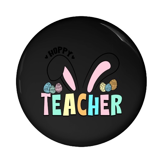 Cute Easter Hoppy Teacher Bunny Ears Pin Buttons