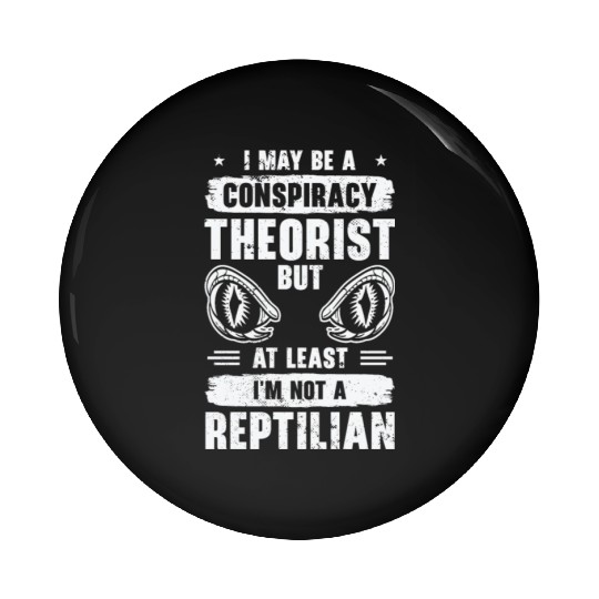 Lizard Reptilian Agenda Conspiracy Theory Pin Buttons