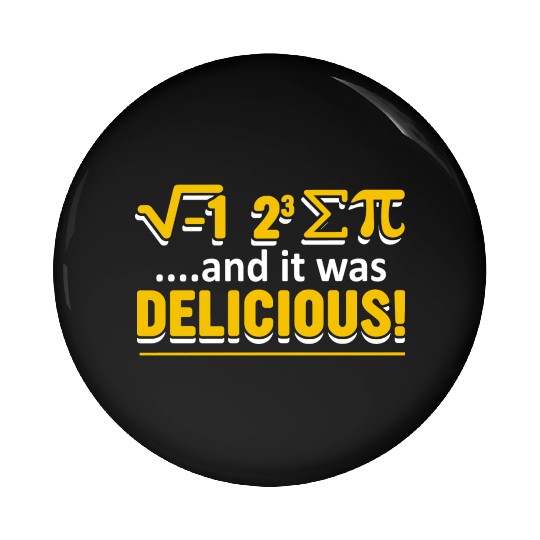 Funny Math Pi Day And It Was Delicious Pin Buttons