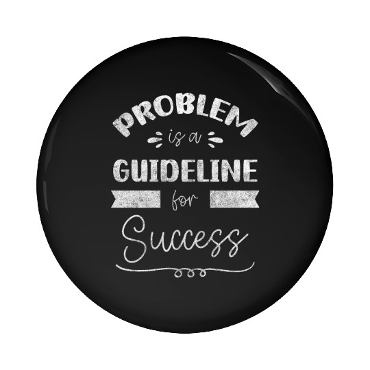 Problem Solutions Sayings Positive Pin Buttons