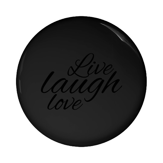Live laugh love Pin Buttons