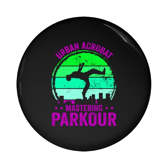 Parkour, Freerunning, Street Workout Acrobatic Pin Buttons