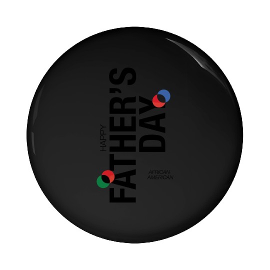 Happy Fathers Day African American Pin Buttons