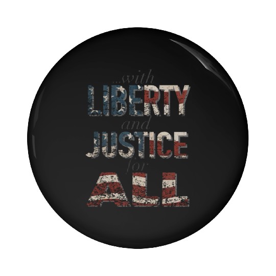 Liberty and Justice design Pin Buttons