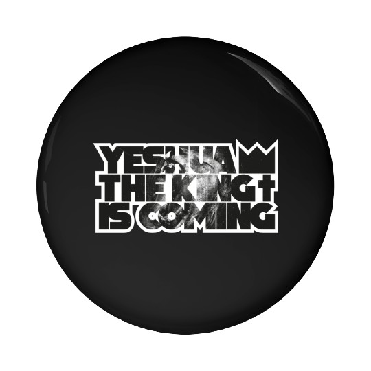 YESHUA THE KING IS COMING Pin Buttons