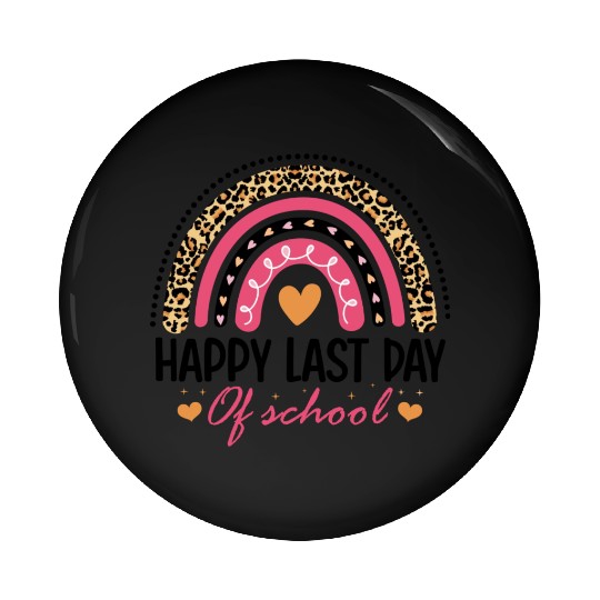 Leopard Rainbow Last Day Of School Teacher Pin Buttons