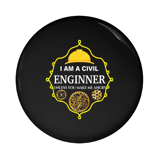 I am A Civil Engineer Unless You Make me Angry 70s Pin Buttons