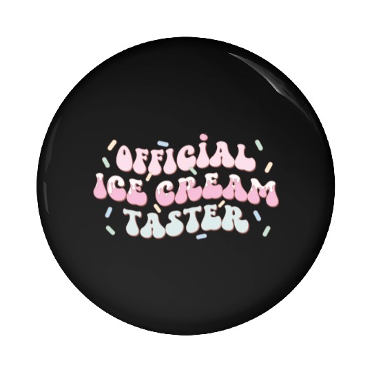 Official Ice Cream Taster, Happy Summer Holiday Pin Buttons