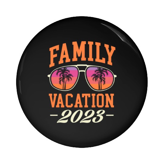 Family Vacation 2023 Pin Buttons