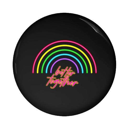 Better Together Neon Rainbow vintage Pin Buttons