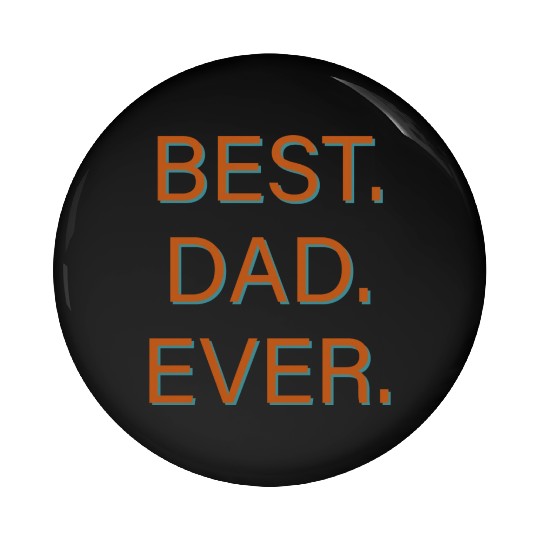Best Dad Ever hipster Pin Buttons