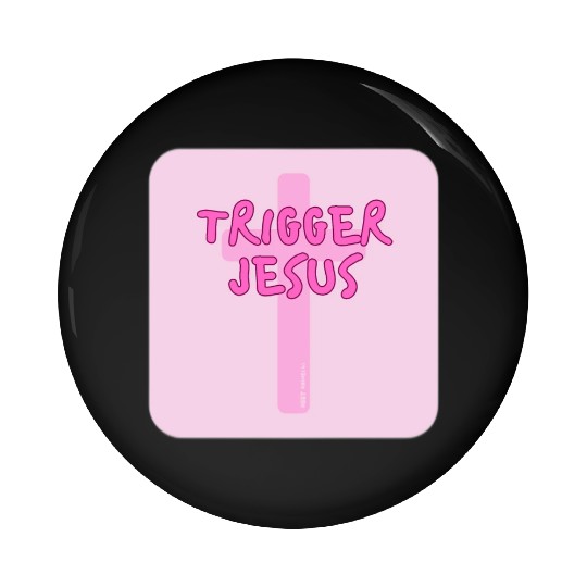 Trigger Jesus Affirmation By Abby Anime(c) Pin Buttons