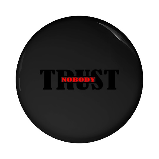 Text Trust no one logo Pin Buttons