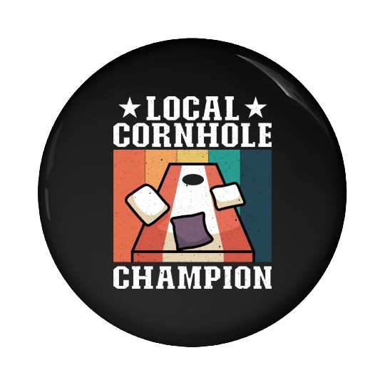 Local Cornhole Champion Bean Bag Lover Pin Buttons