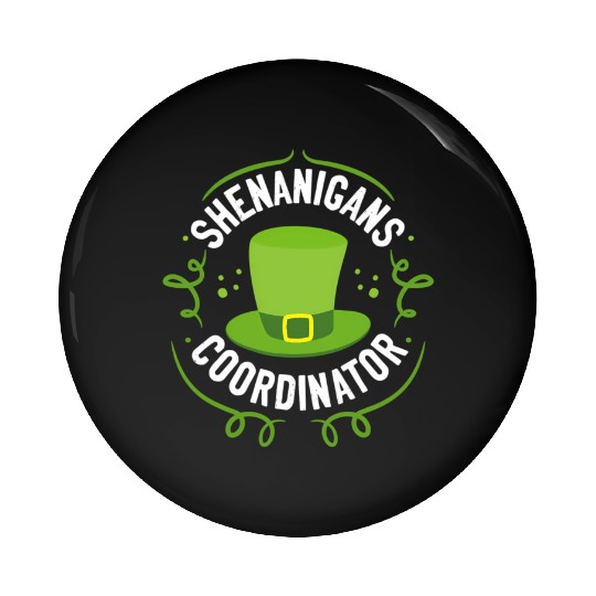 Shenanigans Coordinator Teacher St Patrick'S Day Pin Buttons