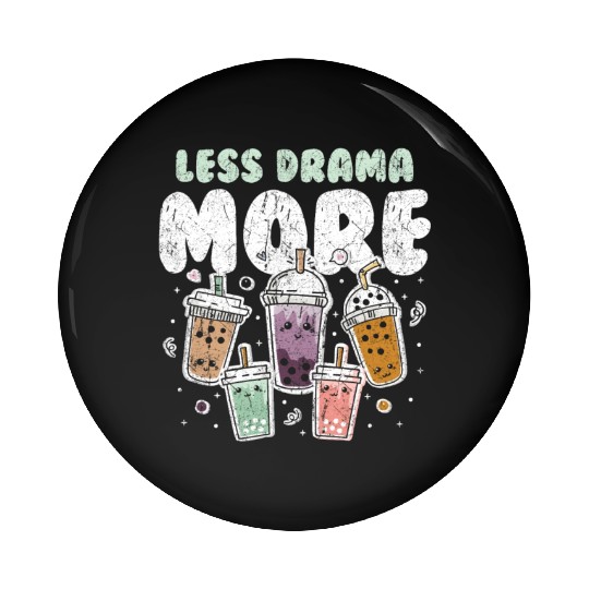 Less Drama More Boba Day Kawaii Bubble Tea Pin Buttons