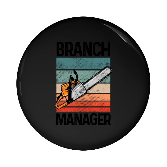 Branch Manager Meme Chainsaw Profession Manager Pin Buttons