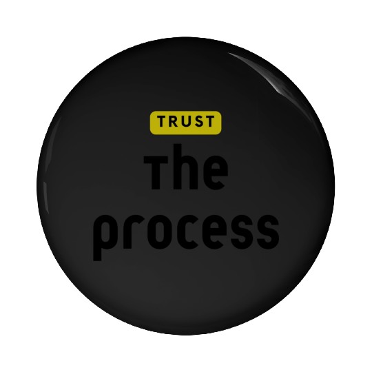Trust The Process Pin Buttons