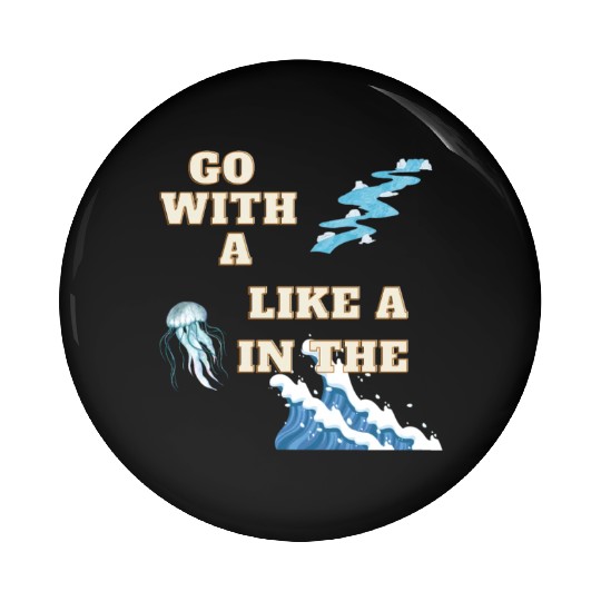 Embracing the Jellyfish Mentality Pin Buttons