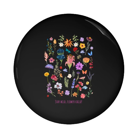 Stay wild, flower child Pin Buttons