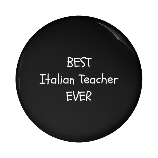Best Italian Teacher Ever Pin Buttons