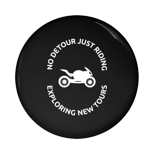 No detour just ridding and exploring new tour Pin Buttons