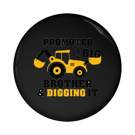 Promoted to big brother & digging it for newborn Pin Buttons