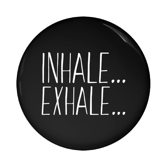 Inhale Exhale Fitness Novelty Graphic Gym Workout Pin Buttons