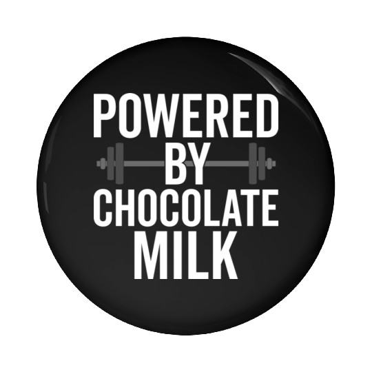 Powered By Chocolate Milk Funny Gym Pin Buttons