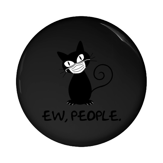 Funny Ew People Black Cat Face Mask Pin Buttons