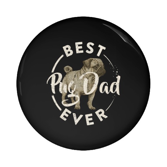Best Pug Dog Dad Ever Puppy Papa Lover Funny Pin Buttons