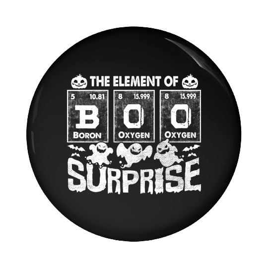 Halloween T Funny Boo The Element Of Surprise Pin Buttons