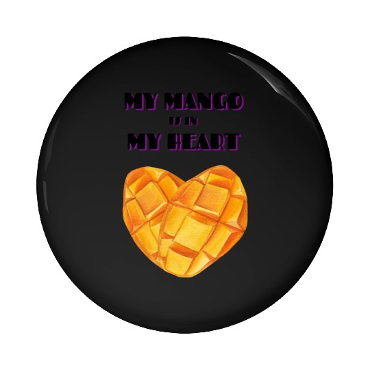 My Mango is in my Heart Pin Buttons